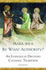 By What Authority? An Evangelical Discovers Catholic Tradition